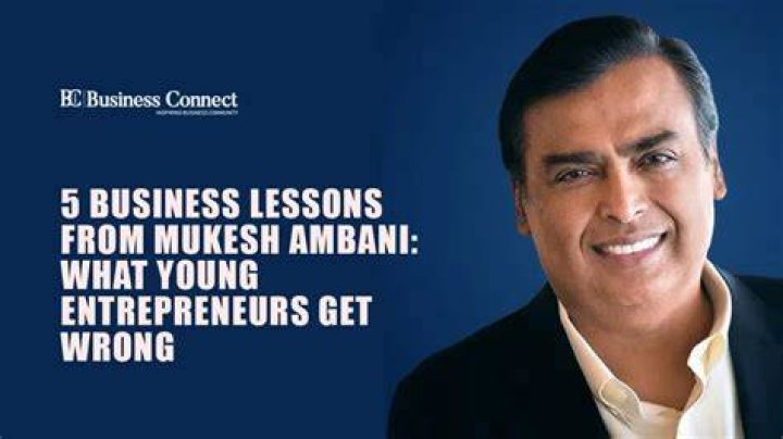 Mukesh Ambani 5 business lessons from Asia&rsquo;s richest billionaire